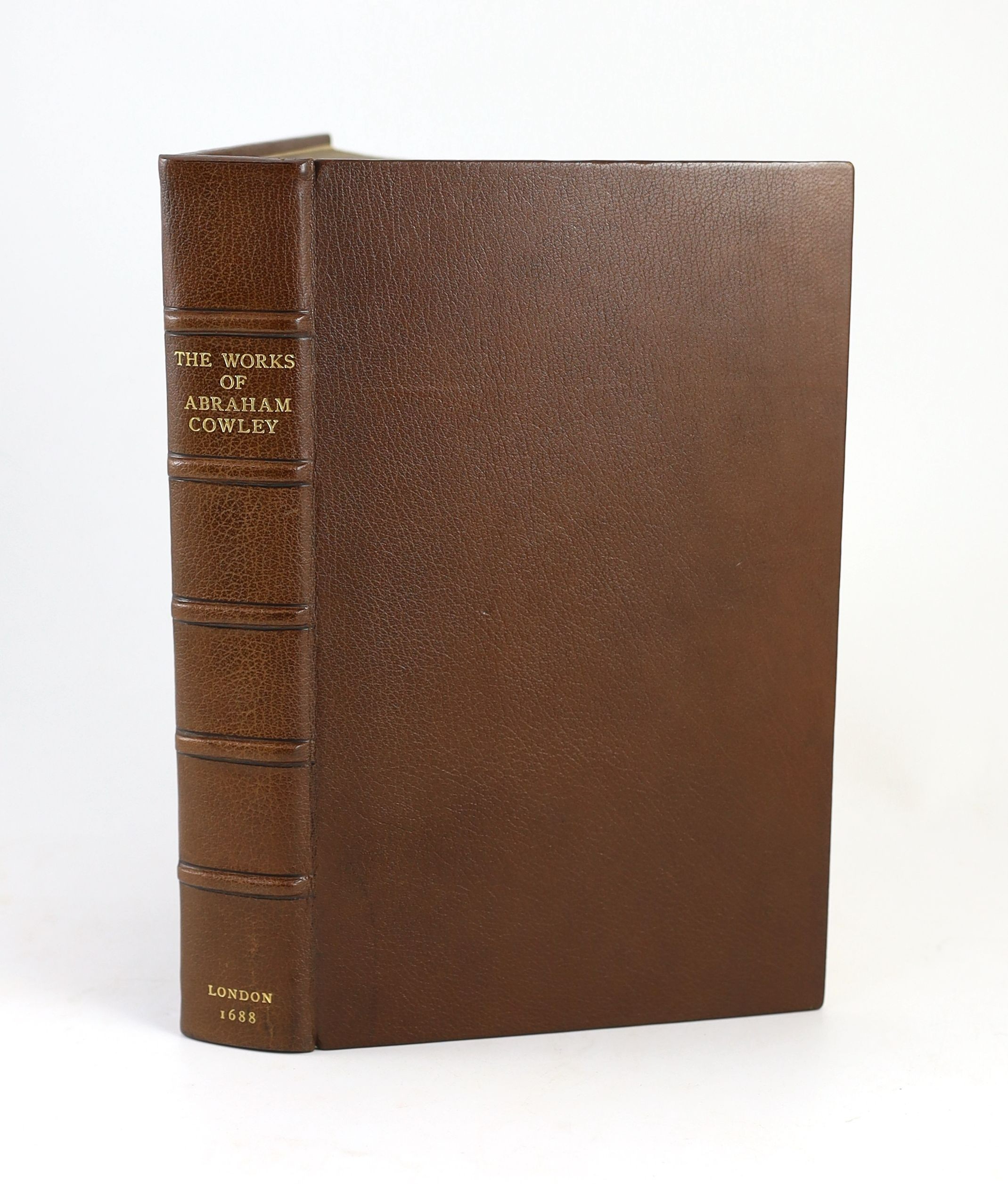 Cowley, Abraham - The Works, 2 parts in one vol., folio, modern crushed brown morocco, engraved portrait, H. Herringham, J. Knight and F. Saunders, London, 1688; the Second and Third Parts of the Works, engraved frontisp